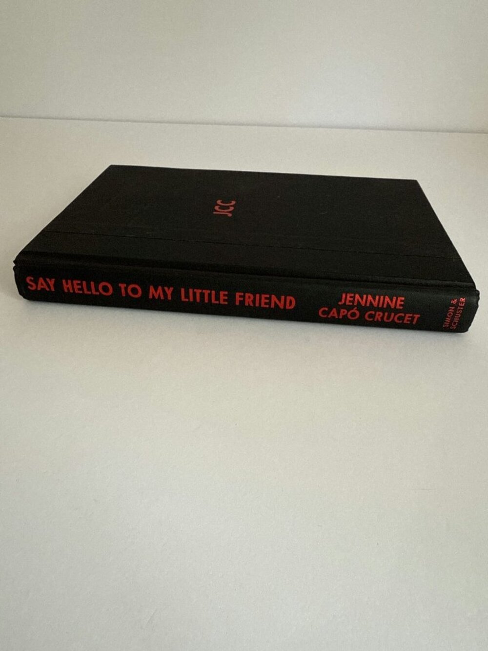 Say Hello to My Little Friend by Jennine Capo Crucet Hardcover (54_H1) - H1